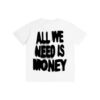 DXV – ALL WE NEED IS MONEY Tee